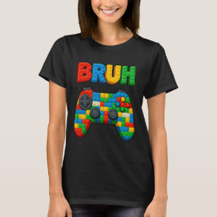 Spielbausteine Bruh-Spruch Lustiger Gamer-Jungen T-Shirt