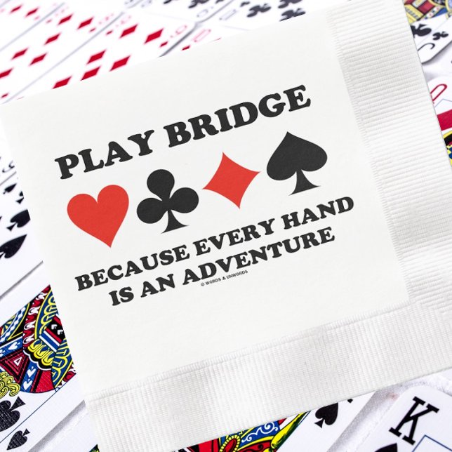 Spielbrücke, weil jede Hand ein Abenteuer ist Serviette (Paper napkin for any bridge player who knows that every bridge hand is an adventure!)