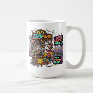 Spiele dumme Spiele, gewinne dumme Preise Lustiger Kaffeetasse