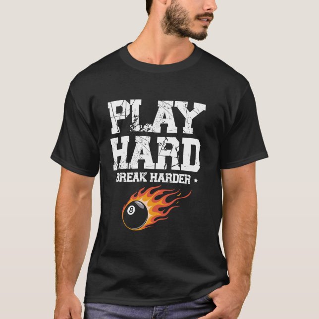 Spiele Hart Brich Härter Billard Queue Pool Snooke T-Shirt (Vorderseite)