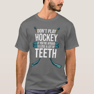 Spiele kein Hockey, wenn du Angst hast Sport Eis V T-Shirt