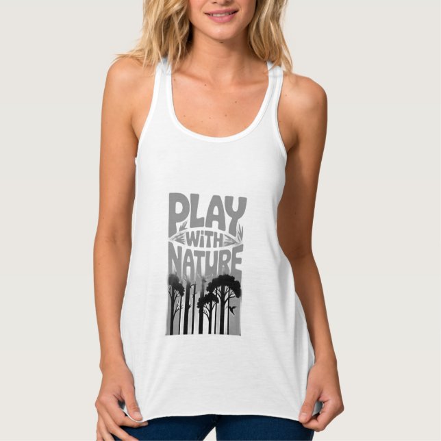 Spiele mit der Natur Die Natur ist der Spielplatz  Tank Top (Vorderseite)