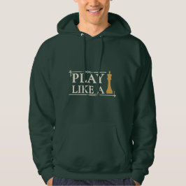 Spiele wie ein König – Zitat zur Power-Strategie - Hoodie