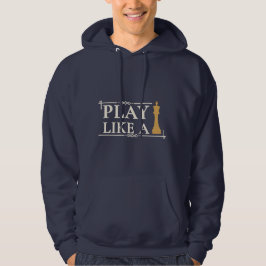 Spiele wie ein König – Zitat zur Power-Strategie - Hoodie