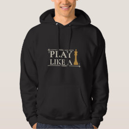Spiele wie ein König – Zitat zur Power-Strategie - Hoodie