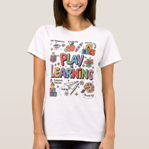 Spielen Basiertes Lernen Vorschule Kindergarten Le T-Shirt