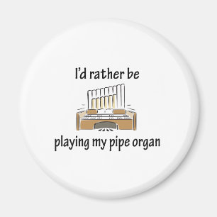 Spielen meiner Pfeifenorgel Magnet