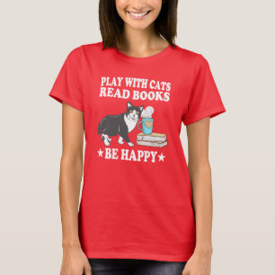 Spielen mit Katzen Lesen Bücher glücklichen T - T-Shirt