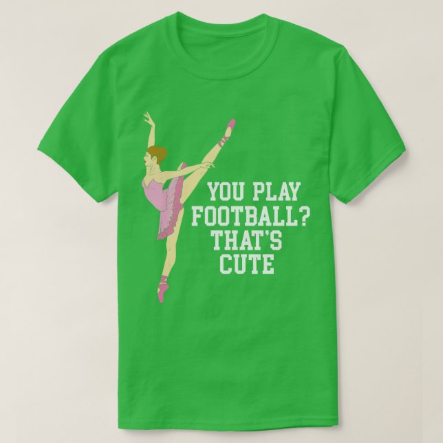 Spielen Sie dieses Niedliche Ballettspiel Geschenk T-Shirt (Design vorne)
