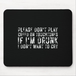 Spielen Sie kein Creed auf Touchtunes, wenn ich Be Mousepad
