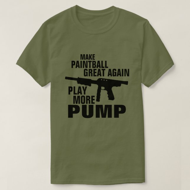SPIELEN SIE MEHR PUMPE MACHEN PAINTBALL GROSS T-Shirt (Design vorne)