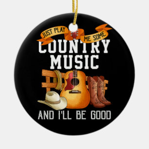 Spielen Sie mir einfach ein bisschen Country Musik Keramik Ornament