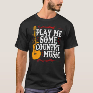 Spielen Sie Musik in Country 2 T-Shirt