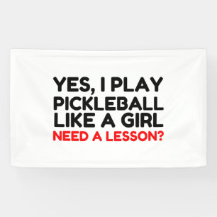 Spielen Sie Pickleball wie ein Mädchenunterricht Banner
