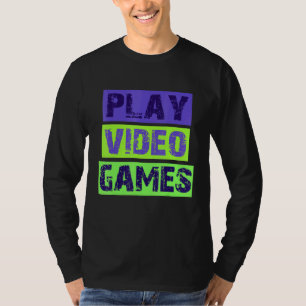 Spielen Sie Video Games Retro Gaming für Gamer T-Shirt