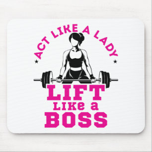 Spielen Sie wie ein Lady Lift wie eine Boss Fitnes Mousepad