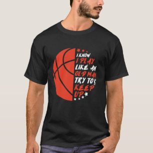 Spielen wie ein alter Mann versuchen, lustige Bask T-Shirt