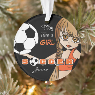 Spielen wie ein Mädchen   Fußball   Orange und Sch Ornament