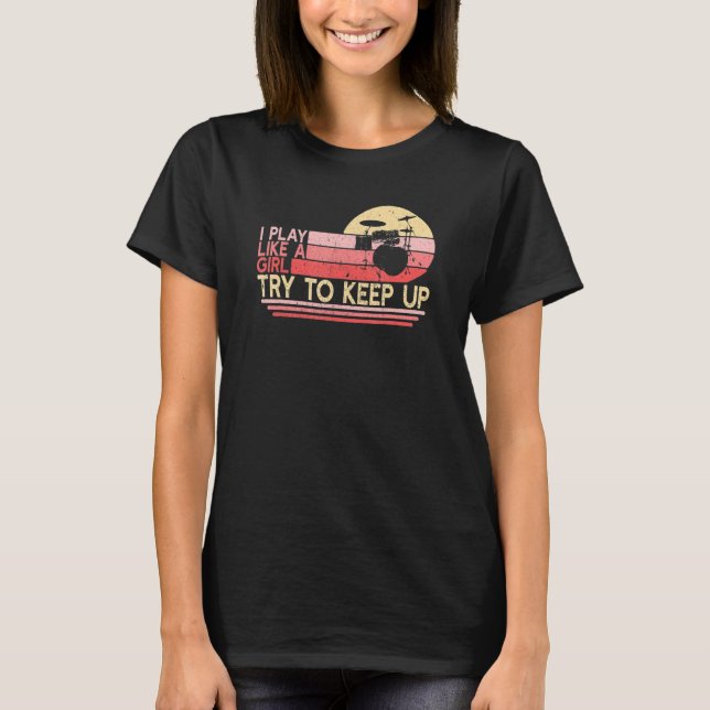 Spielen wie Girl Drum Drummer Drummer T-Shirt (Vorderseite)