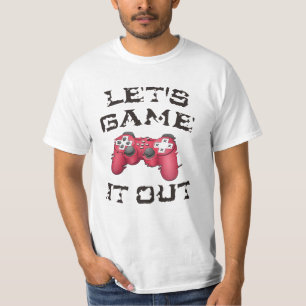 Spielen wir es aus T-Shirt