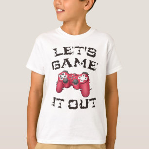 Spielen wir es aus T-Shirt