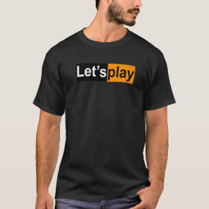 Spielen wir Spaß Adult Swinger Lifestyle T-Shirt