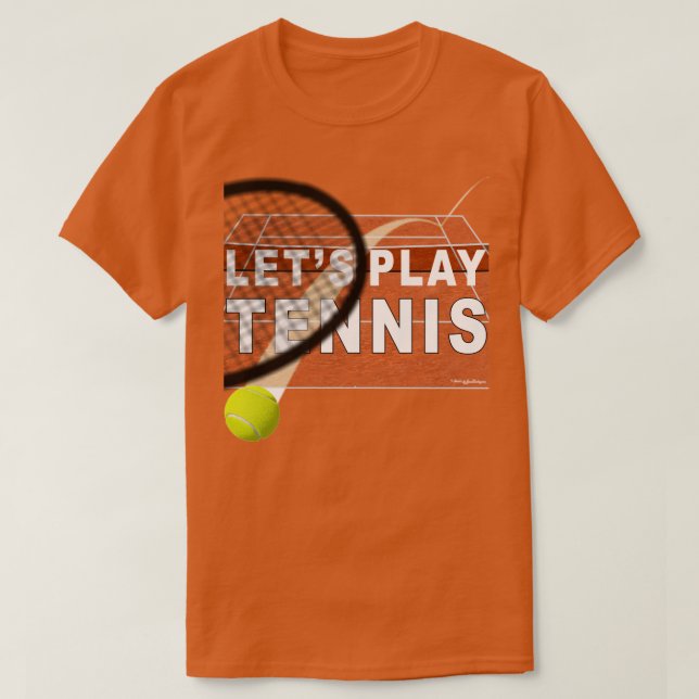 Spielen wir Tennis Clay Court T-Shirt (Design vorne)