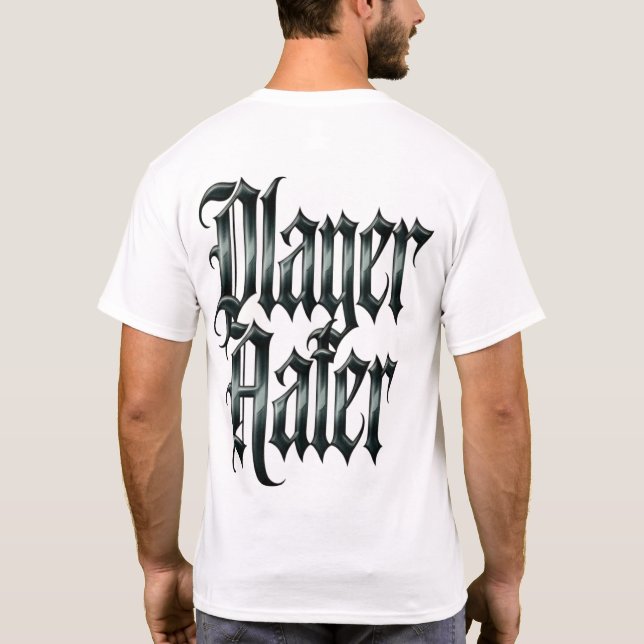 Spieler Hasser T-Shirt (Rückseite)