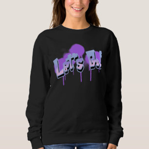 Spieler Los Geht Los Geht Los Spieler 3 Sweatshirt