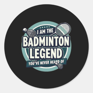 Spieler lustig, ich bin die Badminton Legende Sie Runder Aufkleber