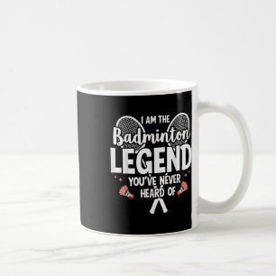 Spieler Lustig Ich Bin Die Badminton-Legende, Von Kaffeetasse