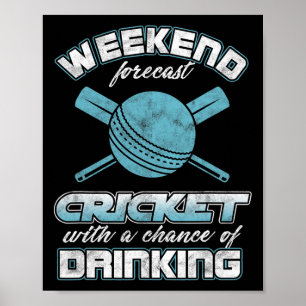Spieler-Wochenendwetter-Cricket mit Trinkansicht Poster