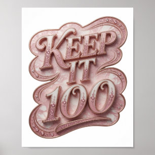 Spielerisches Pink KEEP IT 100 Grafikdesign Poster