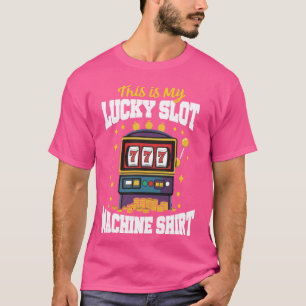 Spielkasino Dies ist mein Glücksspielautomat T-Shirt