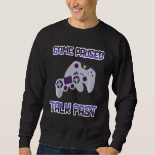 Spielkids Pausen Reden Schnelle Video Game Player  Sweatshirt