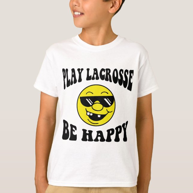 SpielLacrosse ist glücklich T-Shirt (Vorderseite)