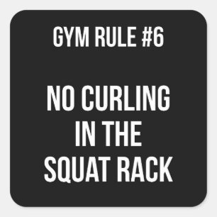 Spielregel Nr. 6 - Keine Kurven im Squat Rack Quadratischer Aufkleber