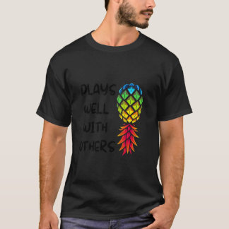 Spielt gut mit anderen Swinger-Lebensstil Unanstän T-Shirt
