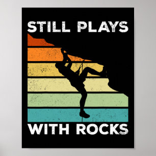 Spielt immer noch mit Felsen - Berg Bouldering Fel Poster