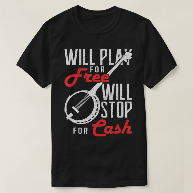 Spielt kostenlos Will Stopp für Cash Banjo T-Shirt (Design vorne)