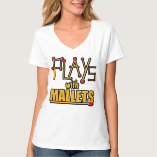 Spielt mit Schlägeln T-Shirt