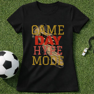 Spieltag-Hype-Modus Fußballfan T-Shirt