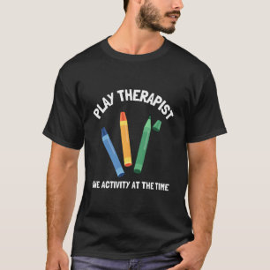 Spieltherapeut - Therapeut für Erholungstherapie T-Shirt