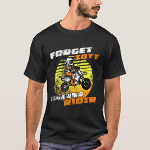Spielzeug Vergessen Ich Will Fahrer Motocross T-Shirt