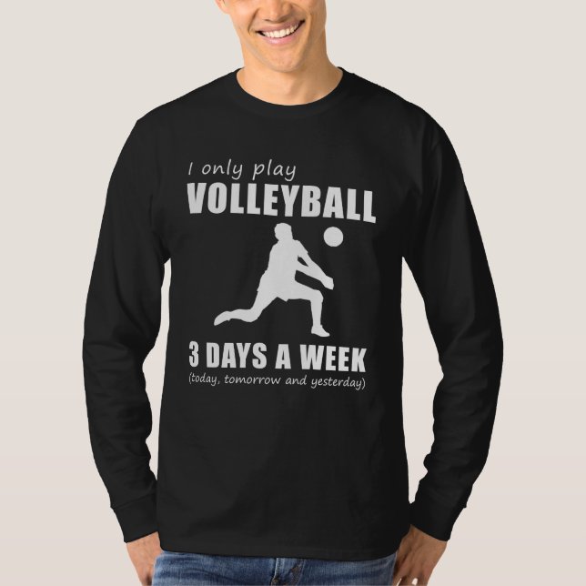 Spike and Chuckle - Ich spiele nur meinen Volleyba T-Shirt (Vorderseite)