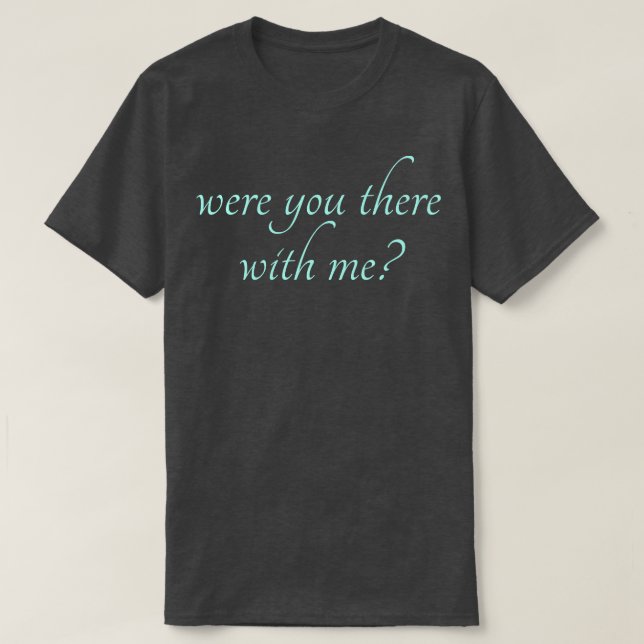 Spike warst du da mit mir blauer Text T-Shirt (Design vorne)