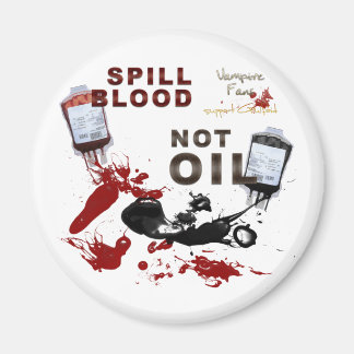 Spill Blood, nicht Öl Magnet