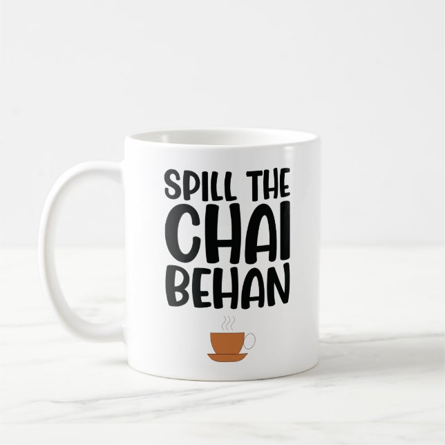 Spill The Chai Behen Kaffeetasse (Links)