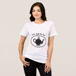 Spill the Tee