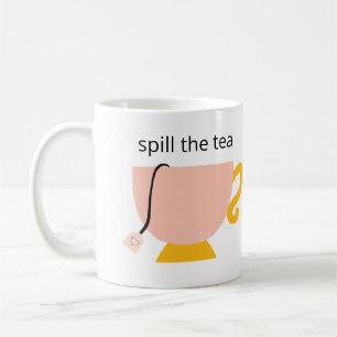 Spill the Tee Kaffeetasse